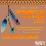 Indigenous People Day – Dia de La Raza